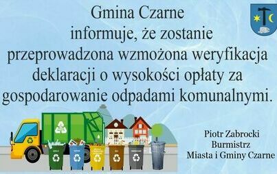 Zdjęcie do Wzmożona weryfikacja deklaracji  o wysokości opłaty za gospodarowanie odpadami komunalnymi.