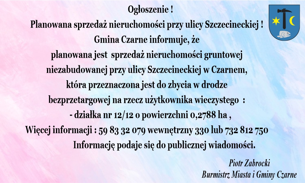 Planowana sprzedaż nieruchomości przy ulicy Szczecineckiej !