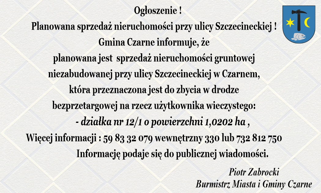Planowana sprzedaż nieruchomości przy ulicy Szczecineckiej !