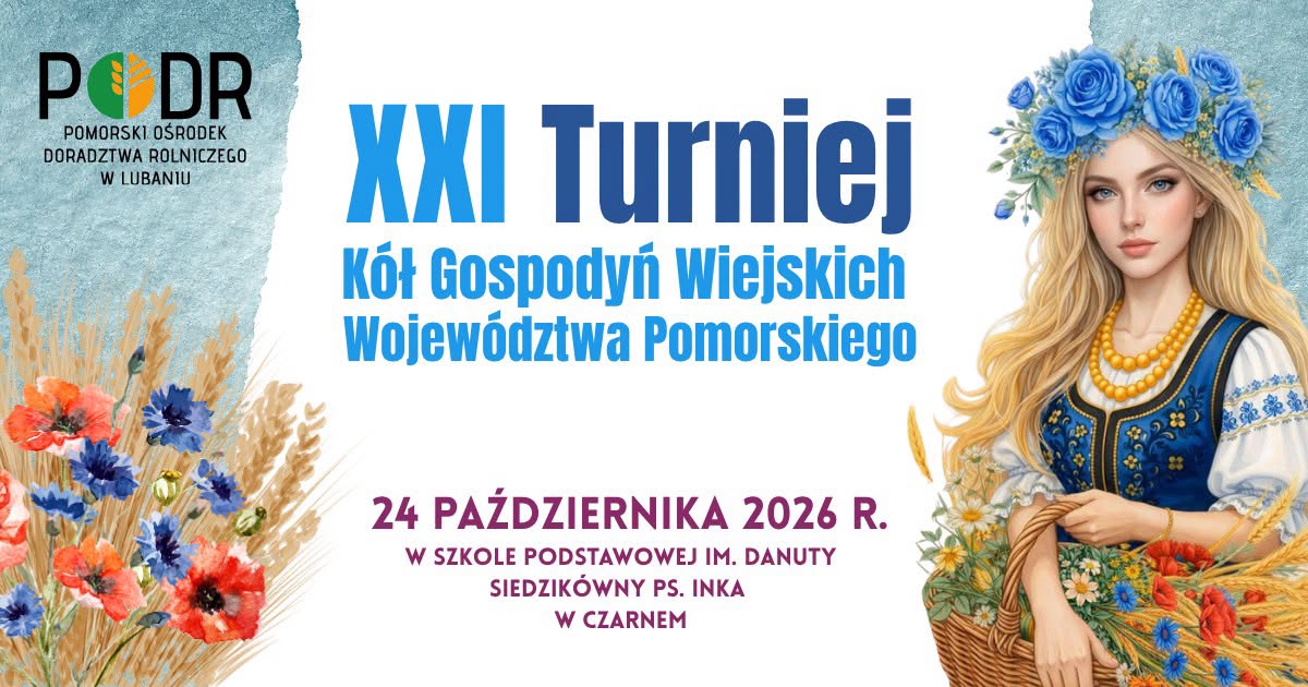 XXI Turniej K&oacute;ł Gospodyń Wiejskich Wojew&oacute;dztwa Pomorskiego w&nbsp;Czarnem