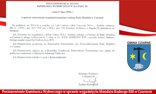 Postanowienie Komisarza Wyborczego w sprawie wygaśnięcia Mandatu Radnego Rady Miejskiej w Czarnem.