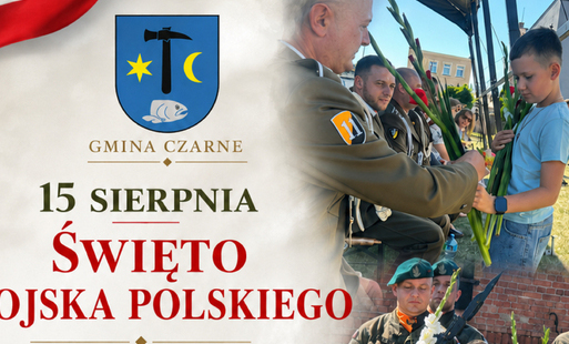 ŚWIĘTO WOJSKA POLSKIEGO  Życzenia dla Żołnierzy Garnizonu Czarne i Pracowników Cywilnych