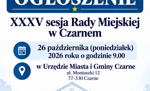 Zdjęcie do Gmina Czarne. XXXV sesja Rady Miejskiej w Czarnem odbędzie się 26 października (poniedziałek) 2026 roku o godzinie 9.00 w Urzędzie Miasta i Gminy w Czarnem